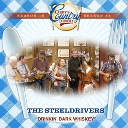 Album cover of Drinkin' Dark Whiskey (Larry's Country Diner Season 16)