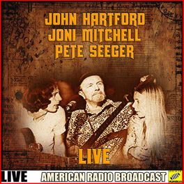 Album cover of John Hartford, Joni Mitchell, Pete Seeger - Live (Live)