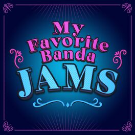 Album cover of My Favorite Banda Jams