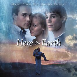 Album cover of Here On Earth - Music From The Motion Picture