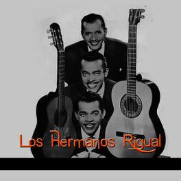 Los Hermanos Rigual - Los Hermanos Rigual: lyrics and songs | Deezer Los Hermanos Rigual - Los Hermanos Rigual: lyrics and songs | Deezer