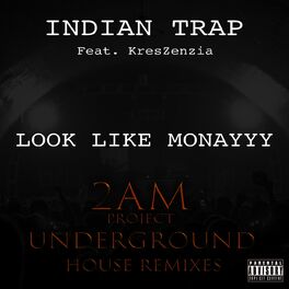 Album cover of Look Like Monayyy (2am Project Underground House Remixes) [feat. Kreszenzia]