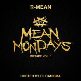 Album cover of Mean Mondays Mixtape, Vol. 1 (Hosted by DJ Carisma)