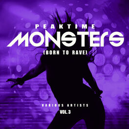 Album cover of Peaktime Monsters, Vol. 3 (Born To Rave)