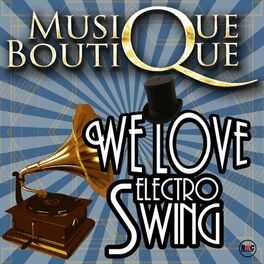 Album cover of We Love Electro Swing