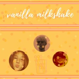 Album cover of vanilla milkshake