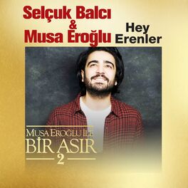 Album cover of Hey Erenler (Musa Eroğlu İle Bir Asır 2)