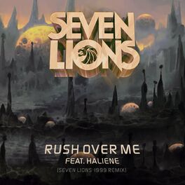 Album cover of Rush Over Me (Seven Lions 1999 Remix)