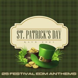 Album cover of St. Patrick's Day Rave 2023 (25 Festival EDM Anthems)