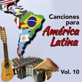 Album cover of Canciones para América Latina (VOL 10)