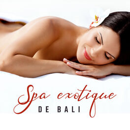 Album cover of Spa exotique de Bali: Musique pour le salon de l'hôtel, relaxation, bien-être et massothérapie
