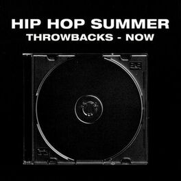 Album cover of Hip Hop Summer Throwback To Now