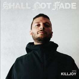 Album cover of Shall Not Fade: Killjoy (DJ Mix)
