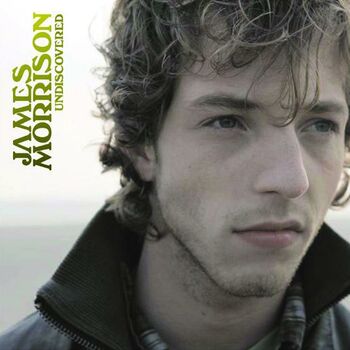 James Morrison - Undiscovered: listen with lyrics | Deezer