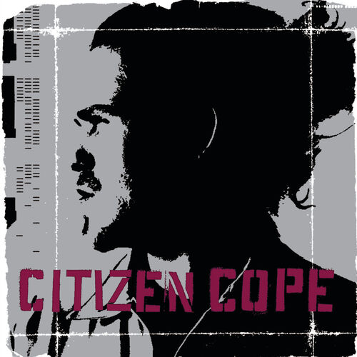 Citizen Cope Let The Drummer Kick Album Version listen with