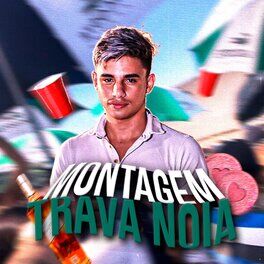 Album cover of Montagem Trava Noia