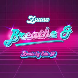 Album cover of Breathe & (Remix Edu K)