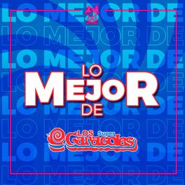 Album cover of Lo Mejor de los Súper Caracoles