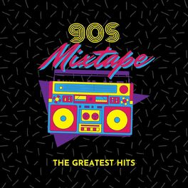 Album cover of 90s Mixtape: The Greatest Hits