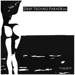 Album cover of Deep Techno Parade #10