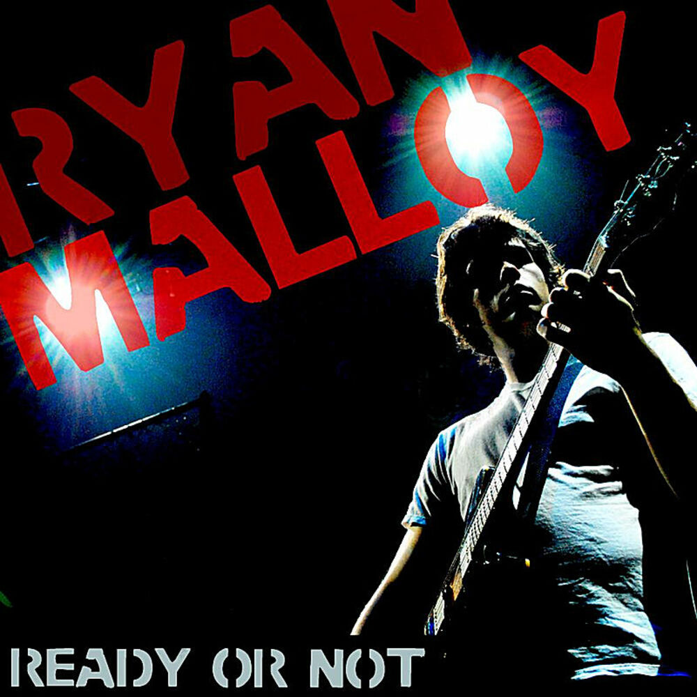Ready or not песня. Ready or not. Mitch Malloy - 2009 - Live from Rock City. Ryan waste.