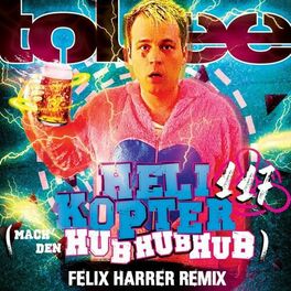 Album cover of Helikopter 117 (Mach den Hub Hub Hub) (Felix Harrer Remix)