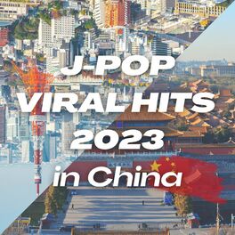 Album cover of J-POP Viral Hits 2023 in China