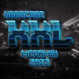 Album cover of Hardcore XXL Megamix 2022