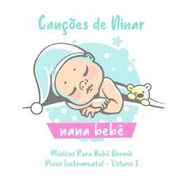Album cover of Canções de Ninar: Músicas para Bebê Dormir, Vol. 1 (Piano Instrumental)