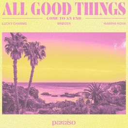 Album cover of All Good Things (Come To An End) [feat. Marina Kova]