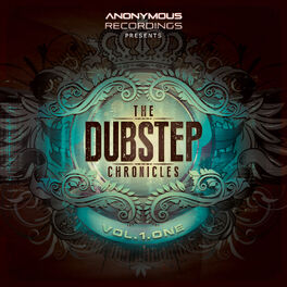 Album cover of The Dubstep Chronicles, Vol. 1