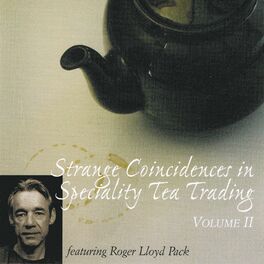 Album cover of Strange Coincidences in Speciality Tea Trading, Volume 2