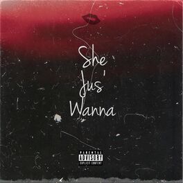 Album cover of She Jus' Wanna (feat. Brando & Don Bass)