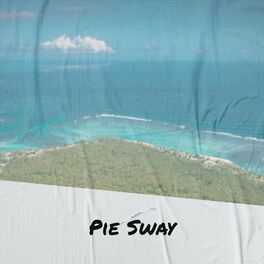 Album cover of Pie Sway