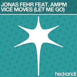 Album cover of Vice Moves (Let Me Go) [Remixes] (feat. AMPM)