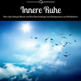 Album cover of Innere Ruhe - New Age Ruhige Musik und Zen Naturklänge zum Entspannen und Meditieren