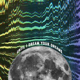 Album cover of Until I Dream Your Dreams