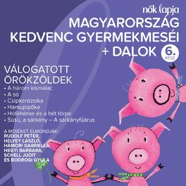 Album cover of Magyarország Kedvenc Gyermekmeséi + Dalok 6. (Válogatott Örökzöldek)