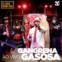 Album cover of Gangrena Gasosa no Estúdio Showlivre (Ao Vivo)