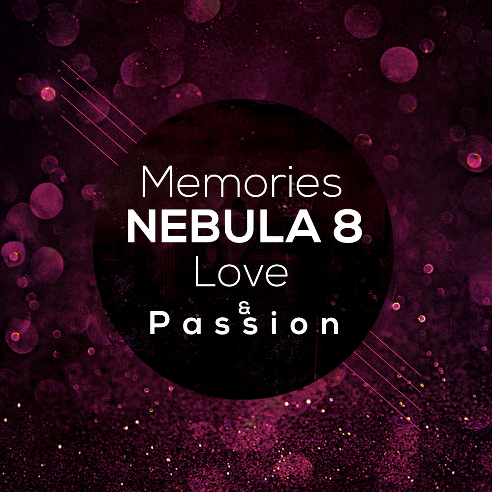 Memories love speed. The Memory of Love. 8 Nebula. Memories Love photo.