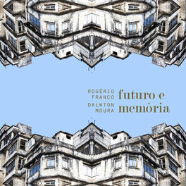 Album cover of Futuro e Memória