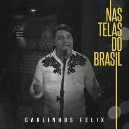 Carlinhos Felix - Infinitamente Mais: letras e músicas