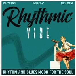 Album cover of Rhythmic Vibe (Rhythm and Blues Mood for the Soul)
