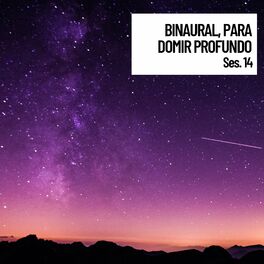 Album cover of Naturaleza y yo: Binaural, Beats binaurales para domir profundo, Sesion 14