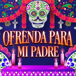 Album cover of Ofrenda Para Mi Padre