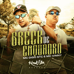 Baixar Mc Digo STC, Mc Vinny - Breck de Enquadro 2021 Baixar Mc Digo STC, Mc Vinny - Breck de Enquadro 2021 GRÁTIS