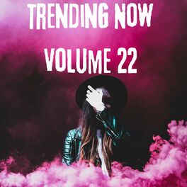 Album cover of Trending Now Volume 22