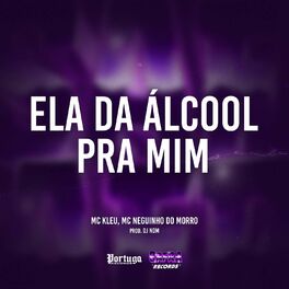 Album cover of Ela da Álcool Pra Mim