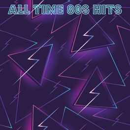 Album cover of All Time 80s Hits