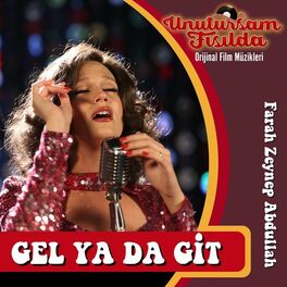Album cover of Gel Ya Da Git (Unutursam Fısılda Orijinal Film Müzikleri)